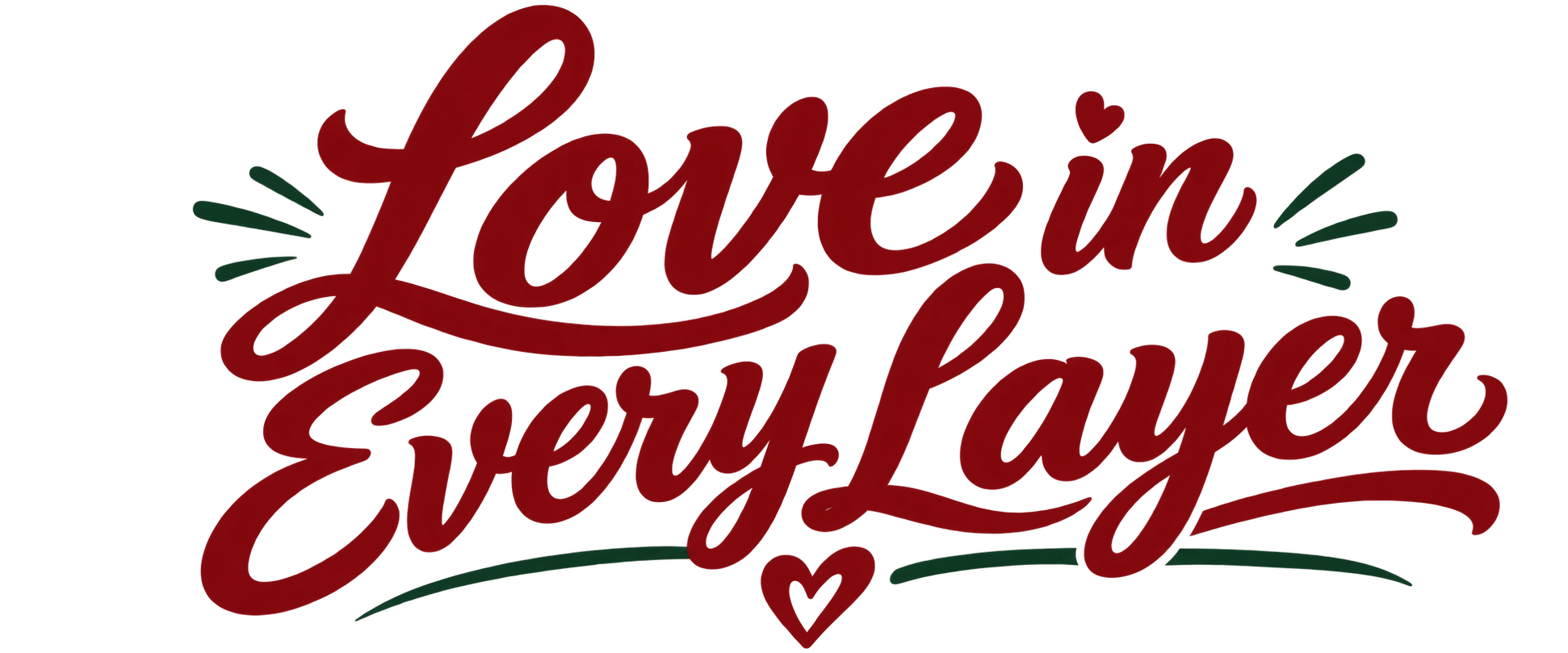 Love in Every Layer.